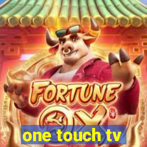 one touch tv